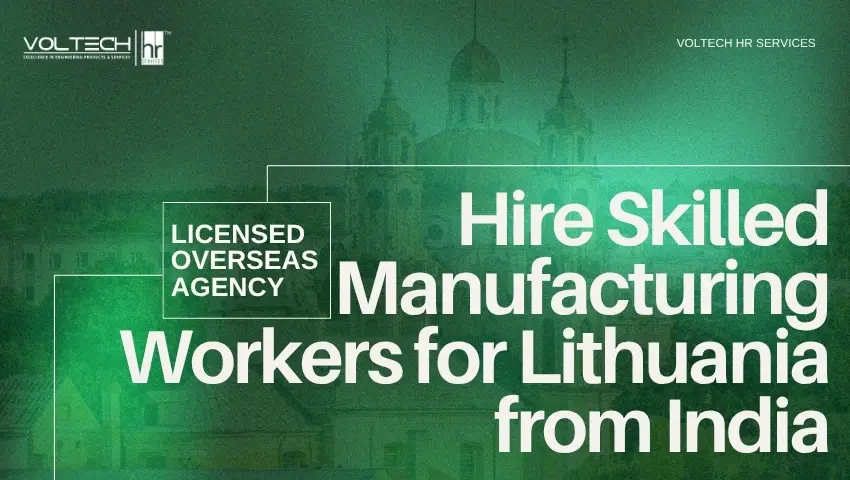 Skilled manufacturing workers from India available for recruitment by Lithuania companies through a licensed recruitment agency.